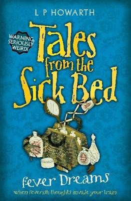 Tales from a Sick Bed: Fever Dreams