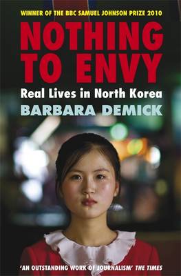 Nothing to Envy: Real Lives in North Korea by Barbara Demick (Y)