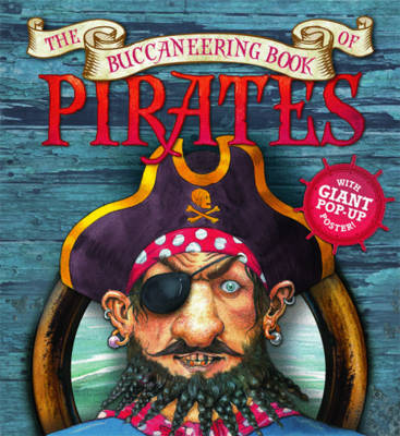 The Buccaneering Book of Pirates by Saviour Pirotta, and M. P. Robertson