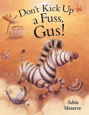 Don’t Kick Up a Fuss, Gus!