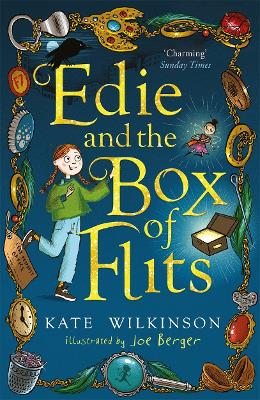 Edie and the Box of Flits (Edie and the Flits 1) by Kate Wilkinson, and Joe Berger