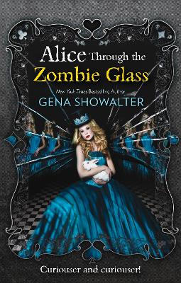 Alice Through the Zombie Glass (The White Rabbit Chronicles, Book 2)
