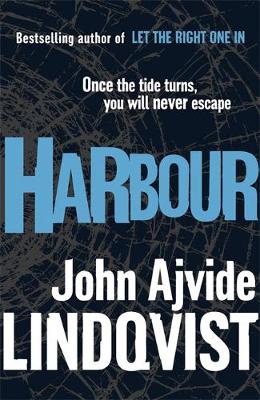Harbour by John Ajvide Lindqvist and Marlaine Delargy