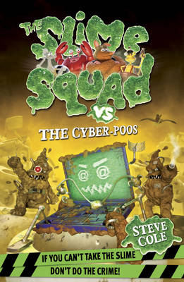 Slime Squad vs the Cyber Poos: Book 3