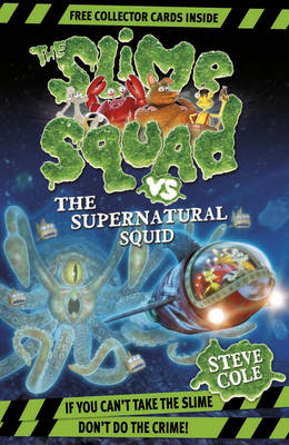 Slime Squad Vs the Supernatural Squid: Book 4