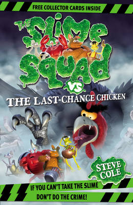 Slime Squad vs The Last Chance Chicken: Book 6