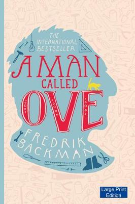 A Man Called Ove by Fredrik Backman, and Henning Koch