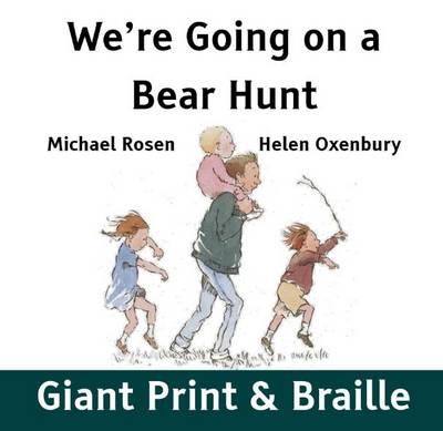 Were Going on a Bear Hunt by Michael Rosen and Helen Oxenbury