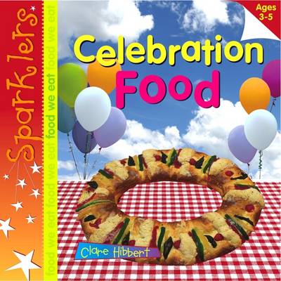 Celebration Food: Sparklers - Food We Eat