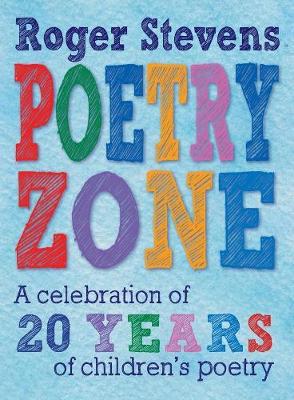 The Poetry Zone: A Celebration of 20 Years of Children's Poetry