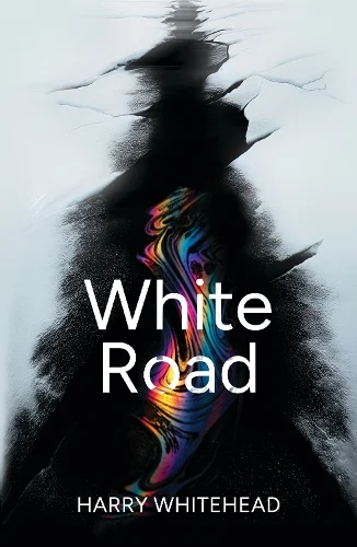 White Road by Harry Whitehead