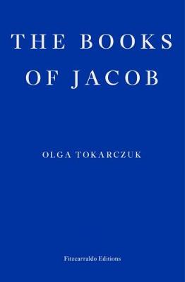 The Books of Jacob by Olga Tokarczuk, and Jennifer Croft