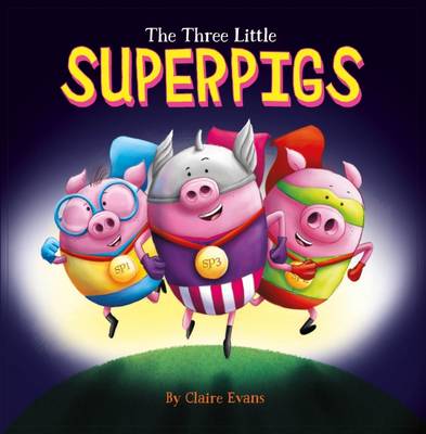 The Three Little Superpigs