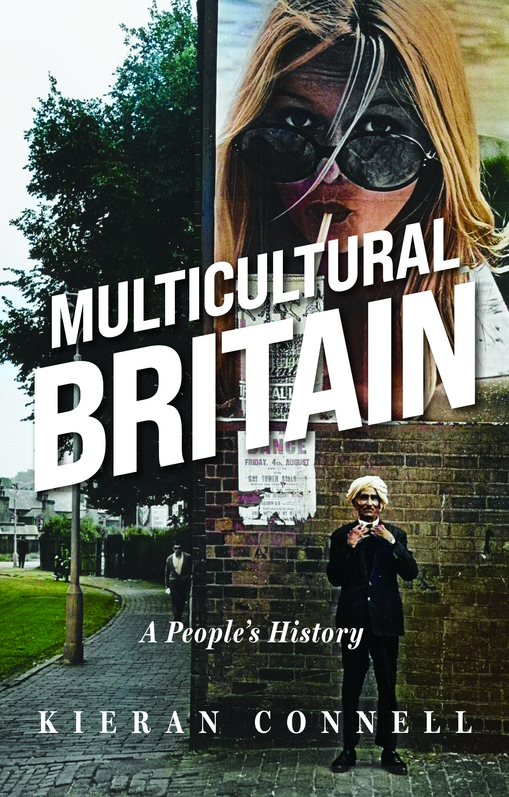 Multicultural Britain: A People’s History by Kieran Connell