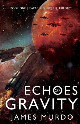 Echoes of Gravity by James Murdo