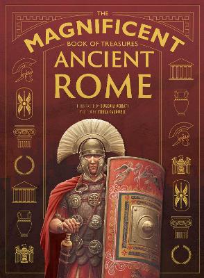 The Magnificent Book of Treasures: Ancient Rome by Stella Caldwell and Eugenia Nobati