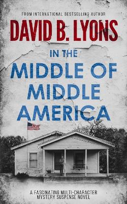 In The Middle of Middle America by David B Lyons