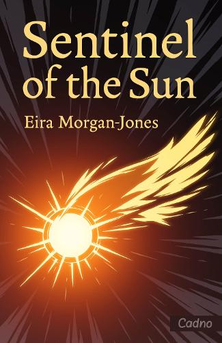 Sentinel of the Sun by Eira Morgan-Jones