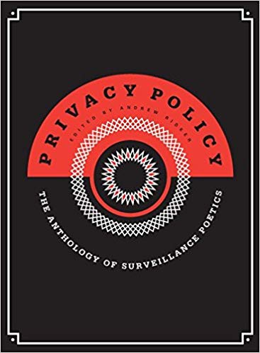 Privacy Policy: The Anthology of Surveillance Poetics by Andrew Ridker (editor)