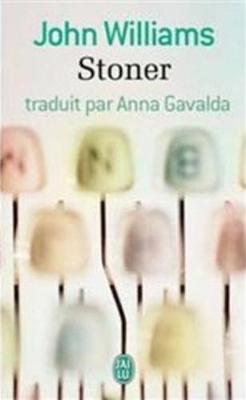 Stoner (traduit par Anna Gavalda) by John Williams, and Anna Gavalda