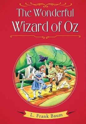 The Wonderful Wizard of Oz by L. Frank Baum