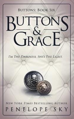 Buttons and Grace by Penelope Sky