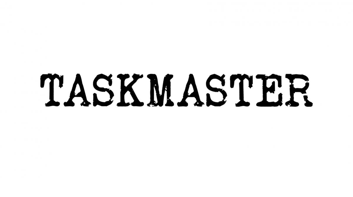 Taskmaster Taskmaster