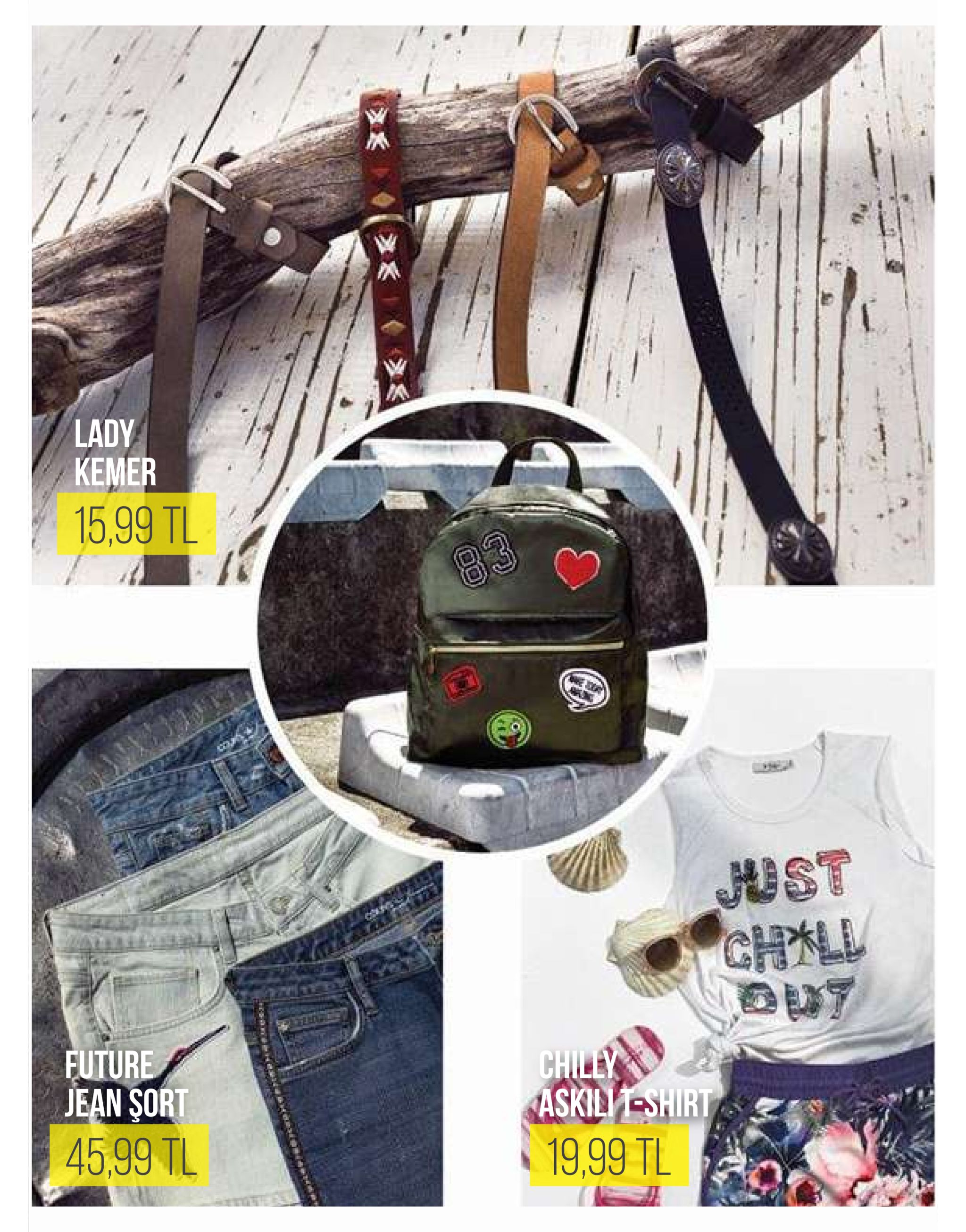 lady kemer 15.99 tl ust future jean sor 45,99 tl áskili shirt 19.99 tl 