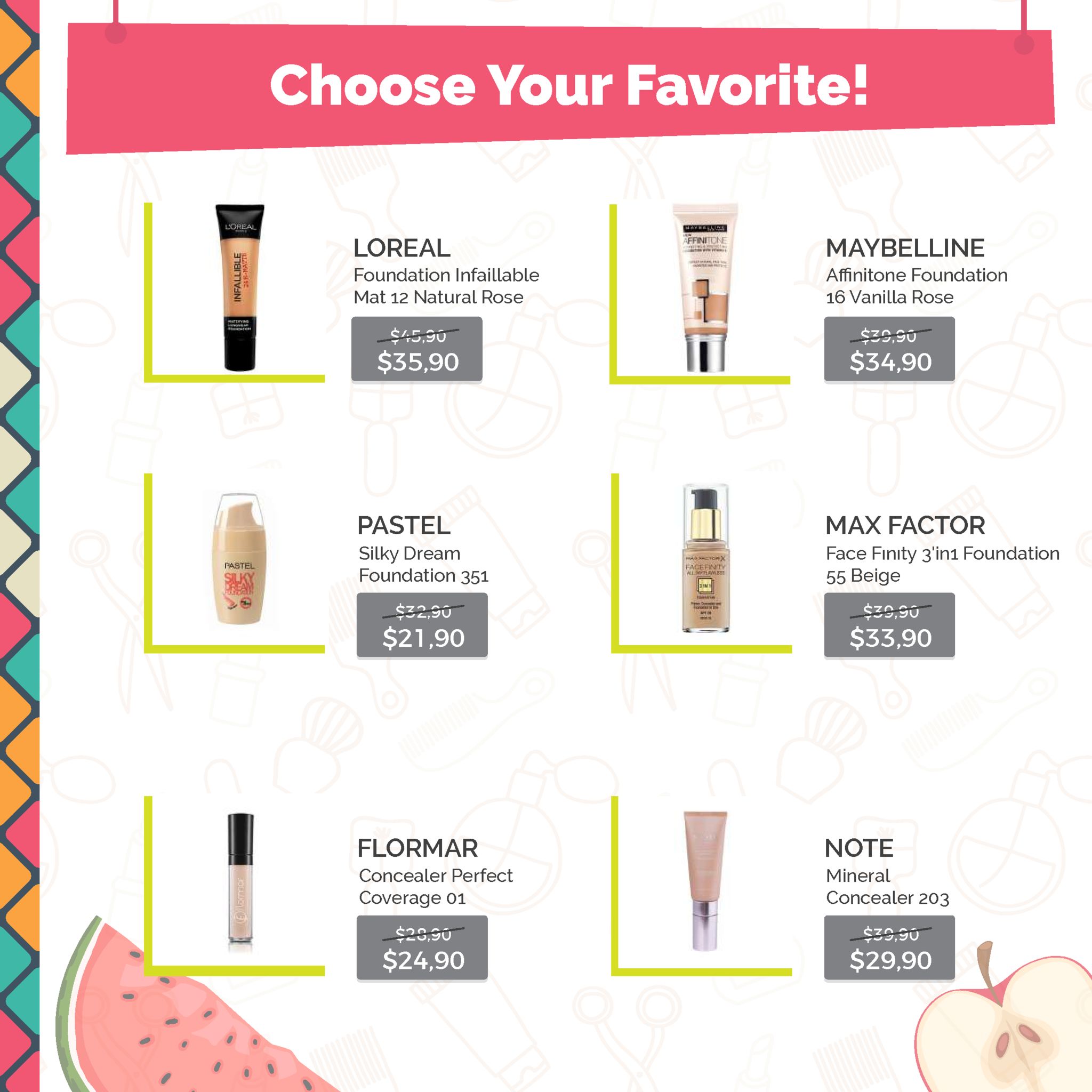 choose your favorite! loreal affinitone maybelline loreal foundation infaillable mat 12 natural rose と20 $35,90 $34,90 pastel silky dream foundation 351 max factor face finity 3'in1 foundation 55 beige pastel facefnety $21,90 $33,90 flormar concealer perfect coverage 01 note mineral concealer 203 $ze,90 $29,90 20,30 $24,90 