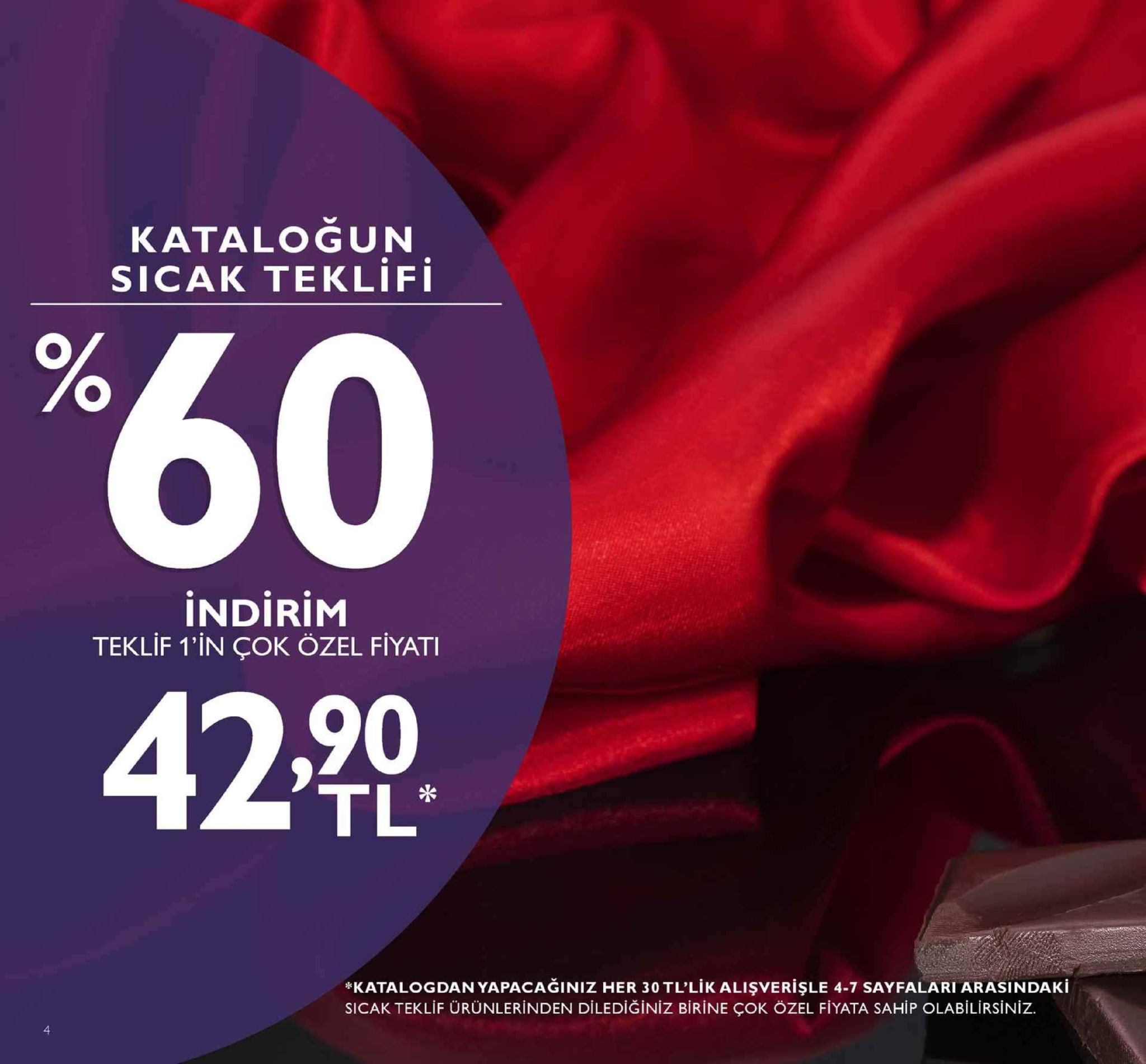 kataloğun sicak teklif 60 42.90 indirim teklif 1'in çok özel fiyati tl *katalogdan yapacağiniz her 30 tl'lik alişverişle 4-7 sayfalari arasindaki sicak teklif ürünlerinden dilediğiniz birine çok özel fiyata sahip olabilirsiniz. 4 