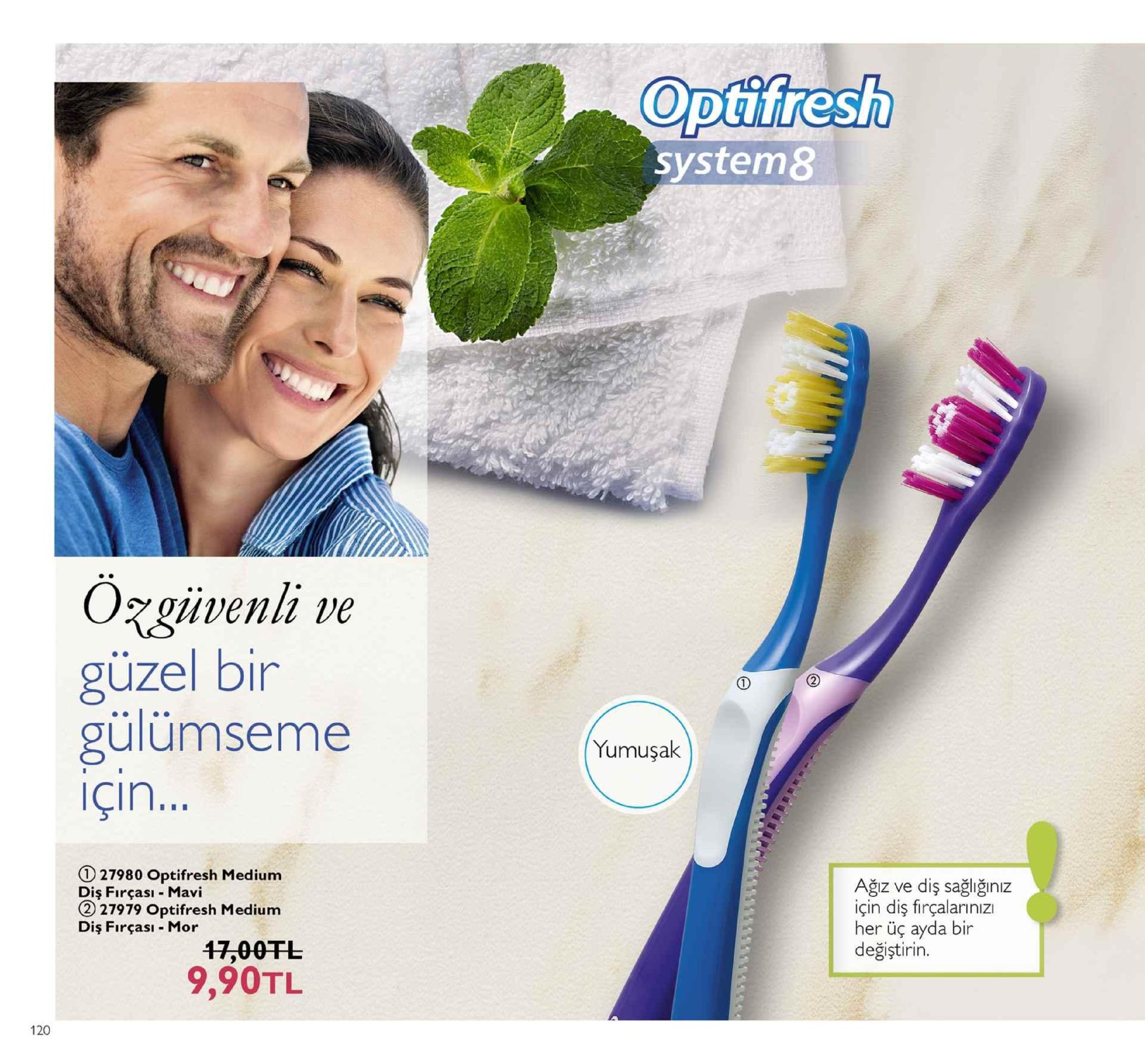 optifresh system8 ozgüvenli ve güzel bir gülümseme çin.. yumuşak 27980 optifresh medium diş firçası mavi ②27979 optifresh medium diş firçası mor ağız ve diş sağliğiniz için diş firçalarinizı her üç ayda bir değştirin. 47,00tl 9,90tl 120 