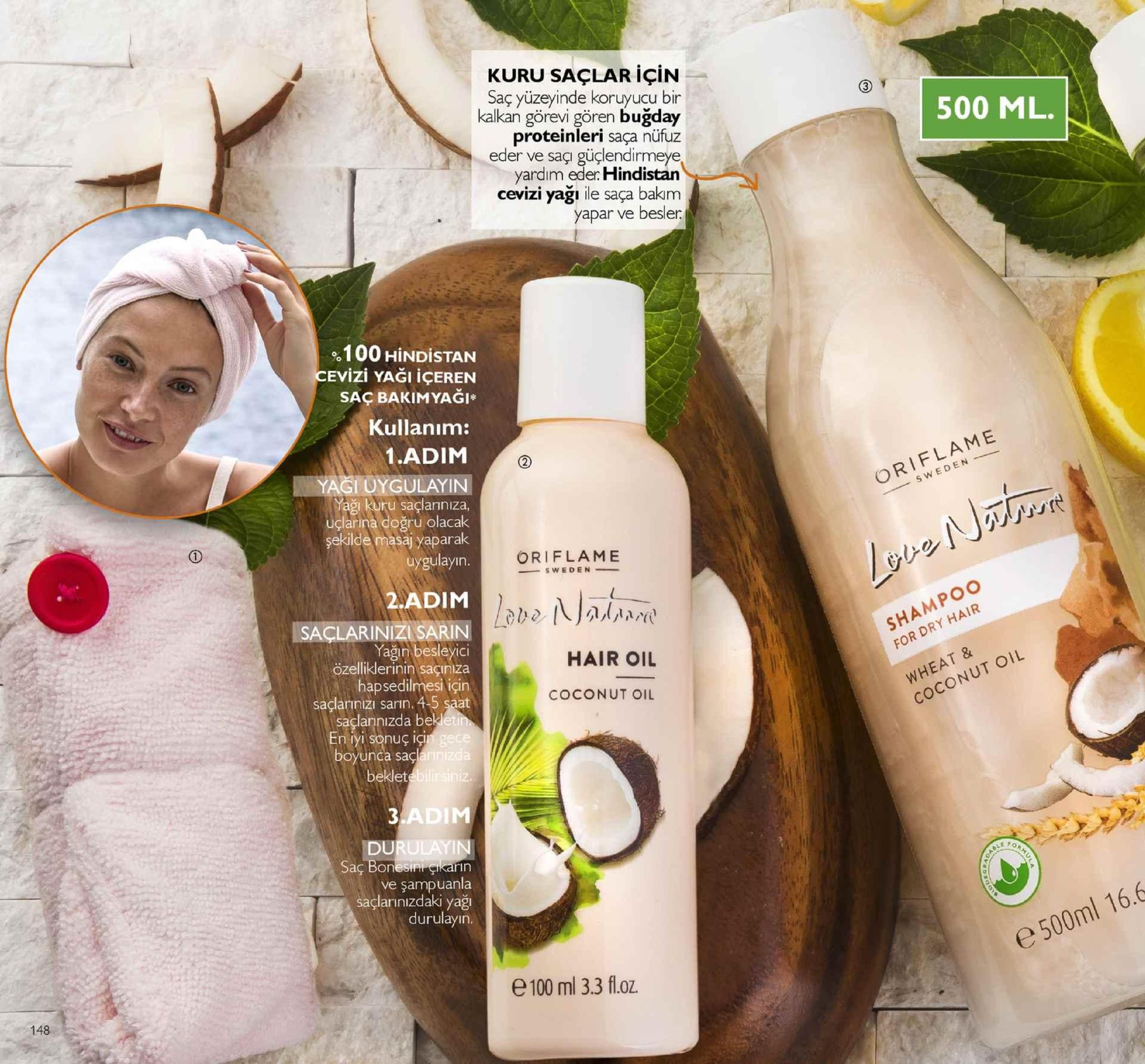 kuru saçlar için saç yüzeyinde koruyucu bir kalkan görevi gören buğday proteinleri saça nüfuz eder ve saç güçlendirmeye yardim eder hindistarn cevizi yağıie saça bakm yapar ve besler. 500 ml. %100 hindistan cevizi yaği içeren saç bakimyaği* kullanım: 1.adim yagiuygulayin oriflame ag kuru saçlariıniza üçlarına doğru olacak şekilde masaj yaparak uygulayın oriflame 2adinm shampoo for dry hair isaglarinizisarin ağin besleyici özelliklerinin saçiniza hair oil hapsedilmesi için saclarınizi sarın. 4-5 saat coconut oil saclarnnızda bekletin coconut oil enyi sonue iç boyunda saç beklet 3 adim saç bonesimi kain ve şampuanla saçlarınızdaki yağı durulayın. e 500ml 16.6 e 100 ml 33 floz 148 