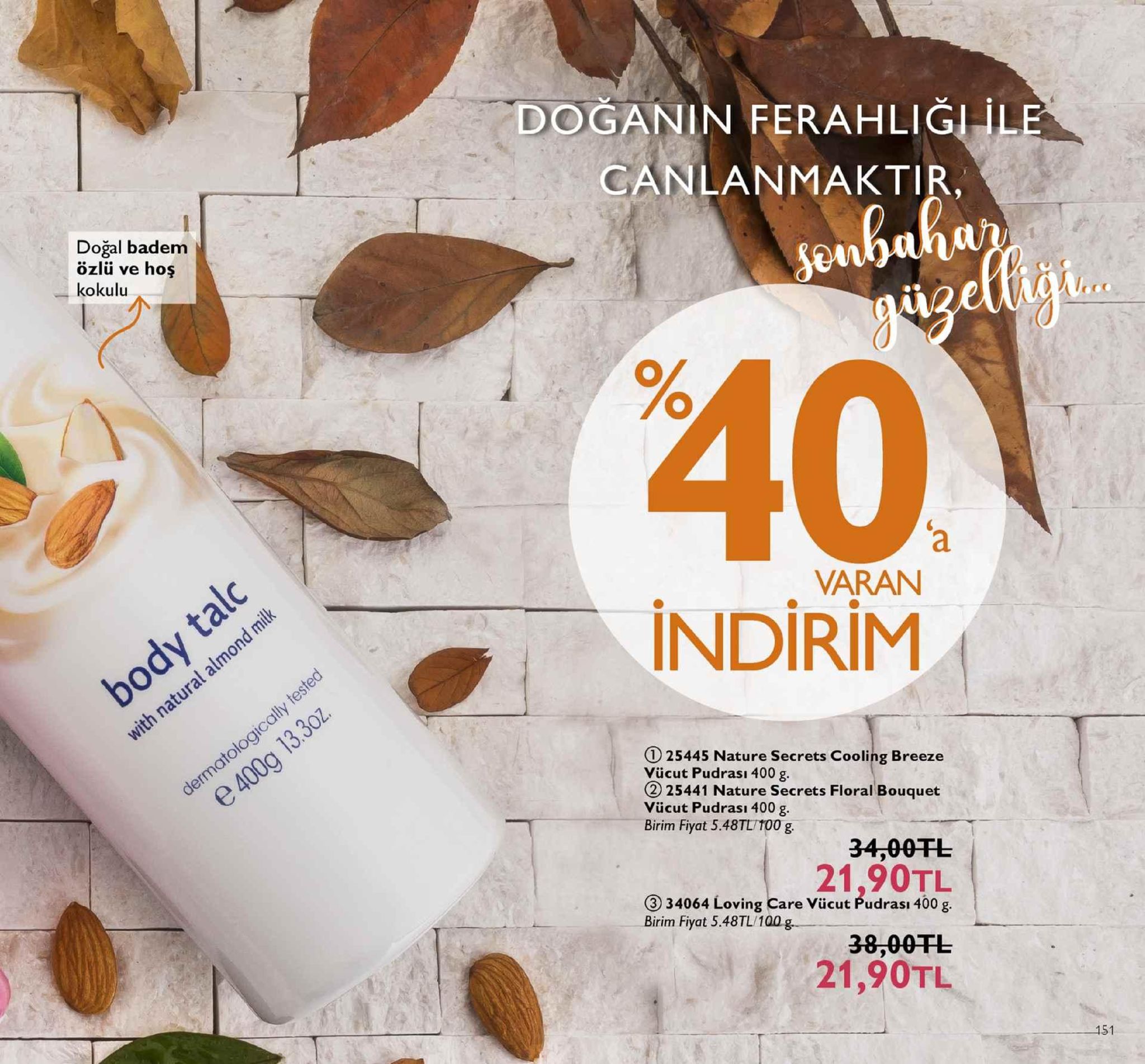 dogan in ferahliği ile canlanmaktir doğal badem özlü ve hoş kokulu varan indir a90 015445 nature secrets cooling breeze vücut pudrası 400 g. ② 25441 nature secrets floral bouquet vücut pudrası 400 g. birim fiyat 5.48tl/too g. 34,00干し 21,90tl 3 34064 loving care vücut pudrası 400 g birim fiyat 5.48tl/ 1008 38,00tl 21,90tl 151 