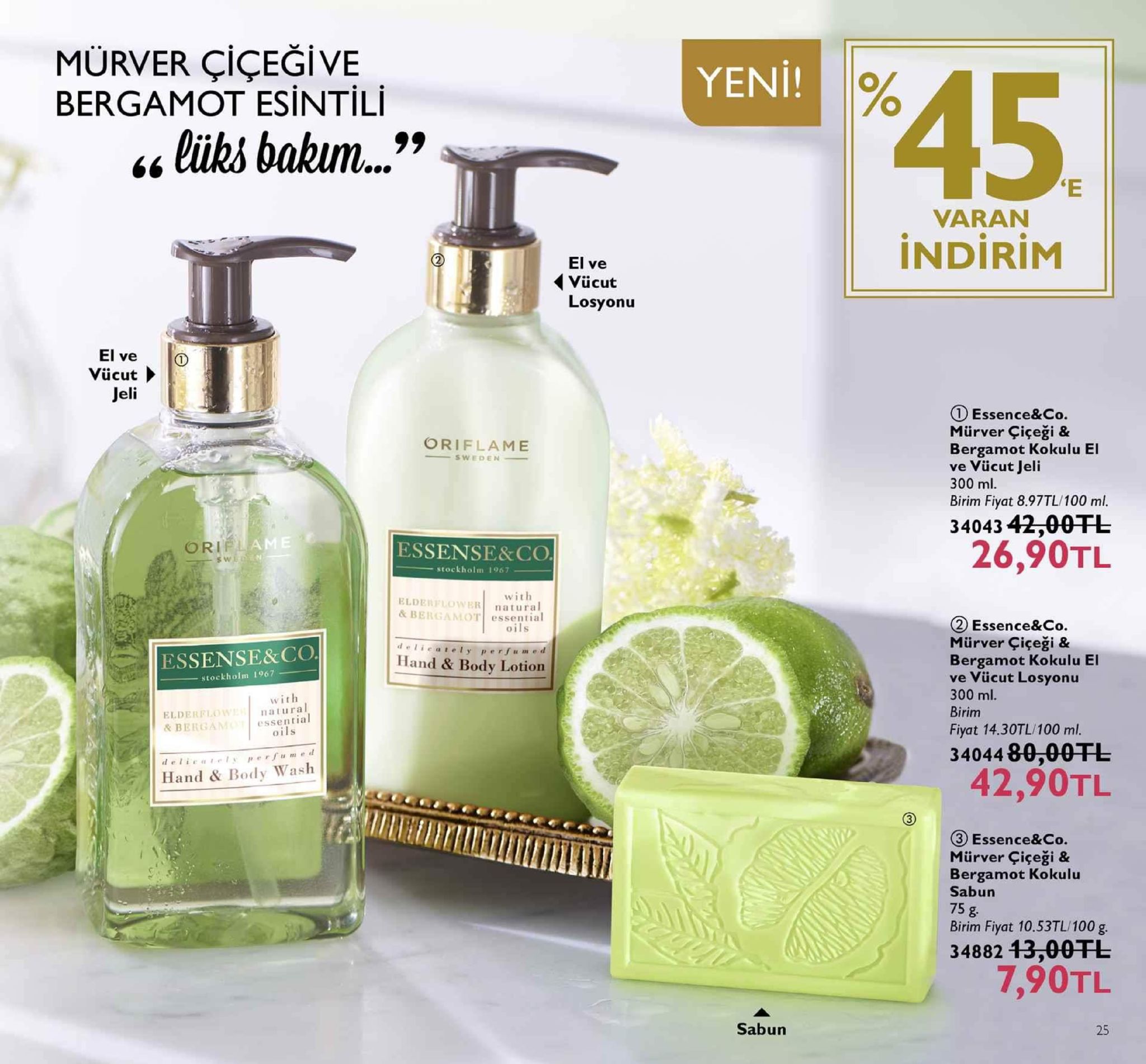 mürver çiçeğive bergamot esintili yeni! 45 “ liikổ bakım." varan | indirim 2 el ve vücut losyonu el ve vücut > jeli ① essence&co. mürver çiçeği & bergamot kokulu el ve vücut jeli 300 ml. birim fiyat 8.97tl/100 ml. oriflame 3404342,00干し essense&co 26,90tl orif stockholm 1967_ with elderflower natural &bergamot essential 2 essence&co mürver çiçeği & bergamot kokulu eli ve vücut losyonu 300 ml. birim fiyat 14.30tl/100 ml. 3404480-00 oils essense&co delieately perf hand & body lotion stockholm 1967 elderflo &bergan wirh natural essential tl 42,90tl hand & body wash ③ essence&co mürver çiçeği & bergamot kokulu sabun 75 g birim fiyat 10.53tl/100 g 34882 13,00干し 7,90tl sabun 25 