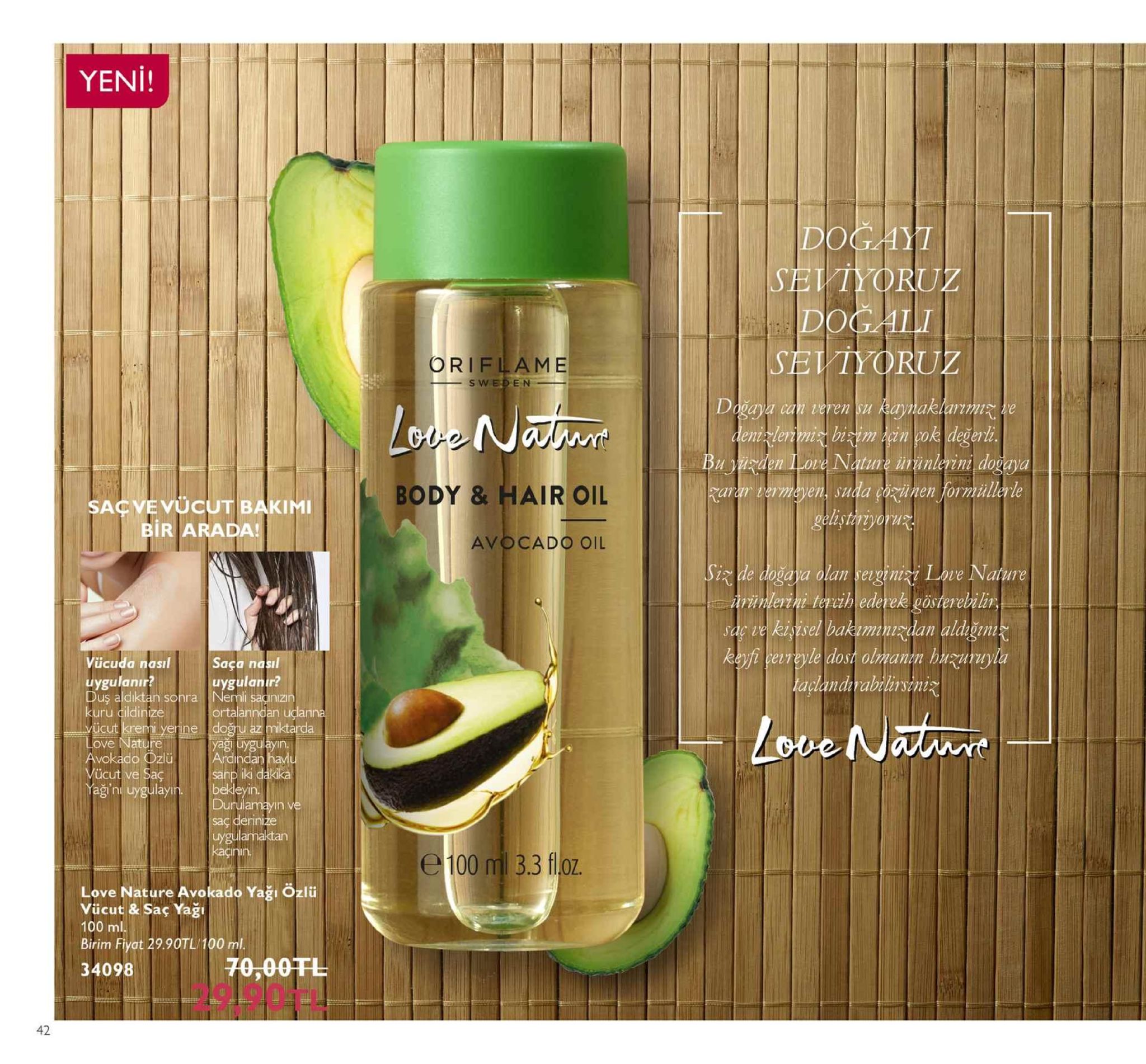 yeni! iyoruz galli set tyoru se oriflame sw eden- uyizden lore nature ününlerini dogaya body & hair oil arar termeyen, suda cozu nen forrnilllerle sac ve vucut bakimi bir arada! avocado oil r de dogava olan seigimi ve nature arünlerini tercihl ederek gösterebiliy ki pevreyle dost olmanen buzuruy vücuda nası saça n uygulanır? duş aldiktan sonra nem kuru cildinize ücut kremi verine d ove nature uygulanır? laclandarabilirsini inizın ortalanndan doğu az miktarda yagi u in. vokado vücut ve saç sanp iki dakika ağ'nt uygulayin in. duru sac derinize uygulamaktan in n. e 100 ml 3.3 floz love nature avokado yağı öziü vücut & saç yağı 100 ml. birim fiyat 29.90tl 100 ml 34098 70,00 42 