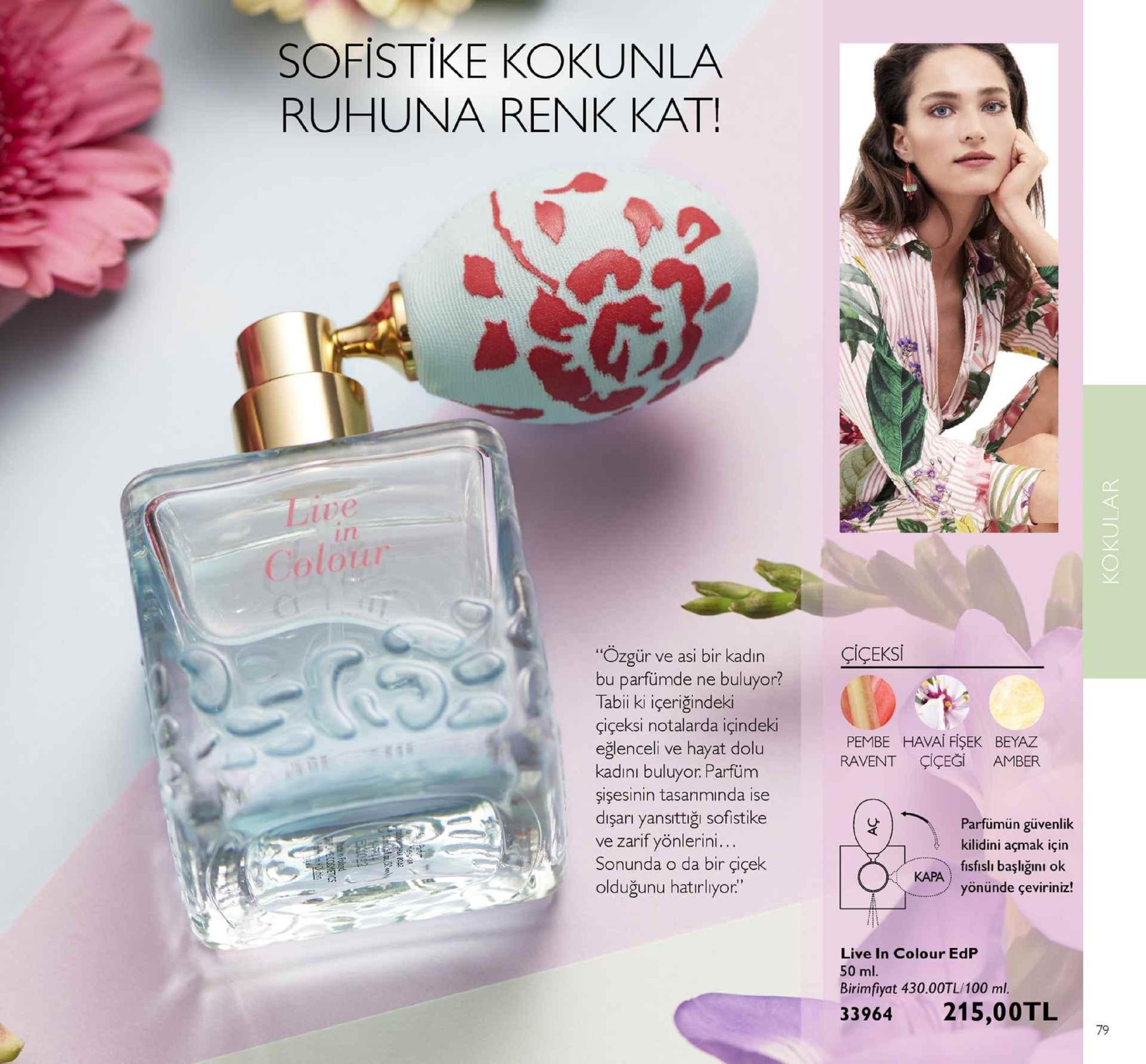 sofistike kokunla ruhuna renk kat! in colour çiçeksi özgür ve asi bir kadın bu parfümde ne buluyor? tabi ki içeriğindeki çiçeksi notalarda içindeki eğlenceli ve hayat dolu kadını buluyor. parfüm sişesinin tasarıminda ise dişarı yansiıttiğ) sofistike ve zarif yönlerini... sonunda o da bir çiçek olduğunu hatırliyor pembe havai fişek beyaz ravent çiçeği amber parfümün güvenlik kilidini açmak için fisfıslı başliğinı ok yönünde çeviriniz! kapa live in colour edp 50 ml. birimfiyat 430.00tl/100 ml. 33964 215,00tl 79 