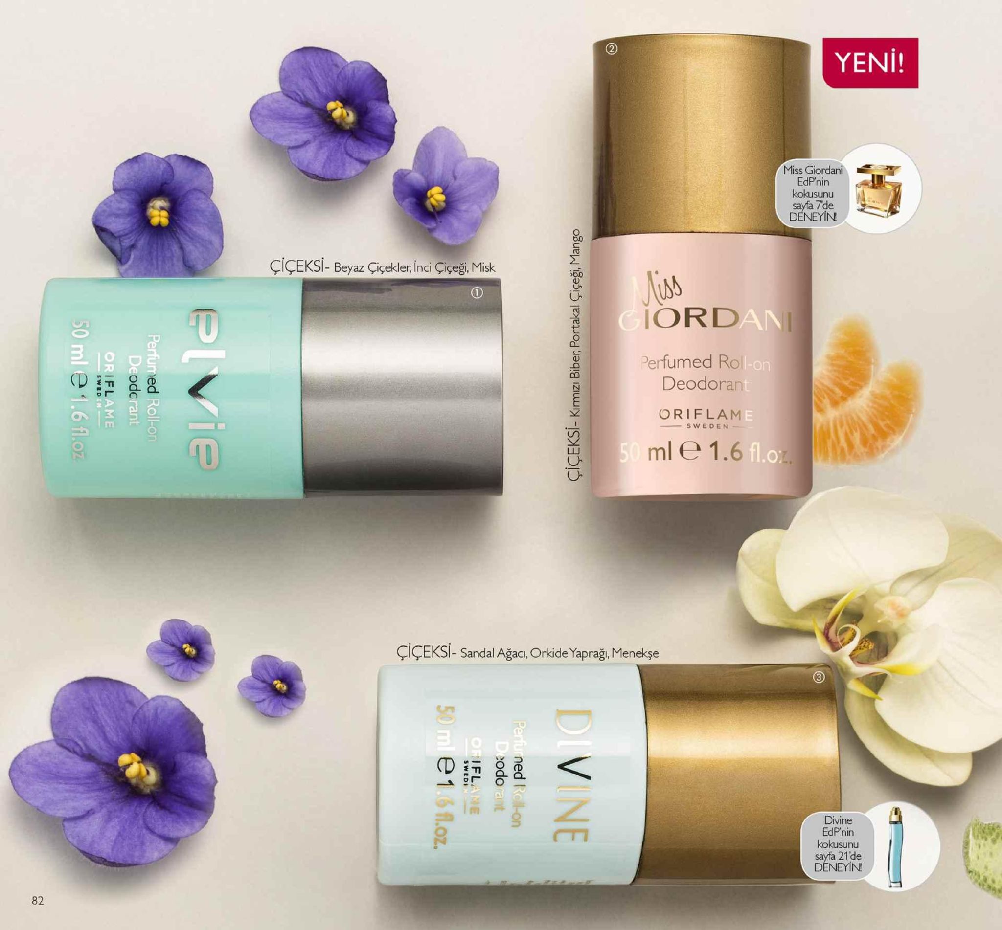 yeni! miss giordani edpnin kokusunu sayfa 7de deneyin çiçeksi-beyaz çiçekler inciçiçeği, misk ord perfumed ro deodoran oriflam sweden mle 1.6 fl.o çiçeksi-sandal ağacı, orkide yaprağı, menekşe divine edpnin kokusunu sayfa 21'de deneyin 82 