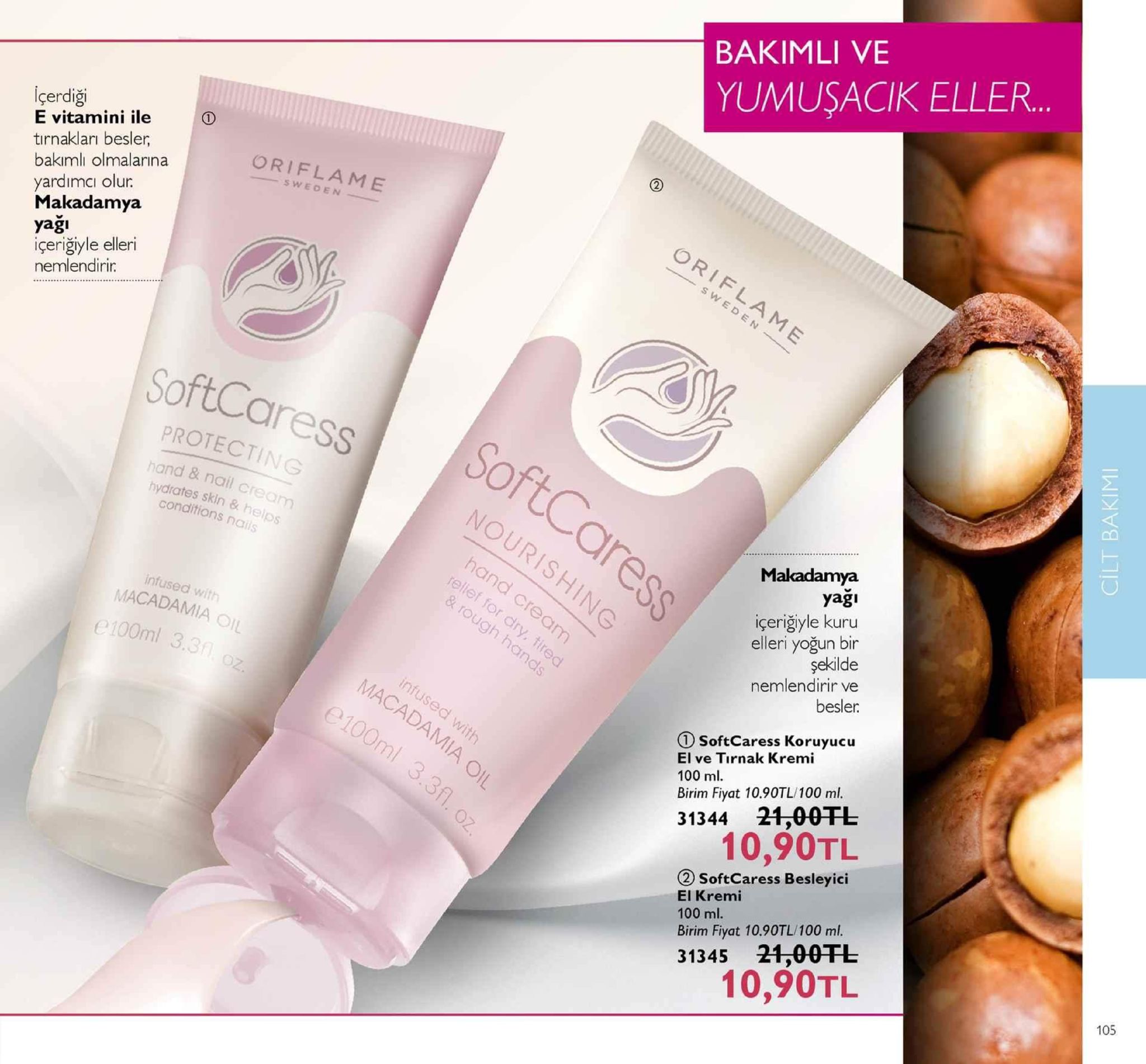 bakimli ve yumuşacik eller.. içerdiği e vitamini ile tirnakları besler, bakimli olmalarina yardımcı olur makadamya yağı içeriğiyle elleri oriflame emlendiri softcaress protecting or hand & nail cream hydrates skin & hel conditions nails makadamya yagi infused with macadamia oi içeriğyle kuru elleri yoğun bir şekilde nemlendirir ve besler. e100ml 3.3 o d softcaress koruyucu el ve tirnak kremi 100 ml. birim fiyat 10.90tl/100 ml. 31344 21,00干し 10,90tl (2) soft caress besleyici el kremi 100 ml. birim fiyat 10.90tl/100 ml. 31345 21,00fl 10,90tl 105 