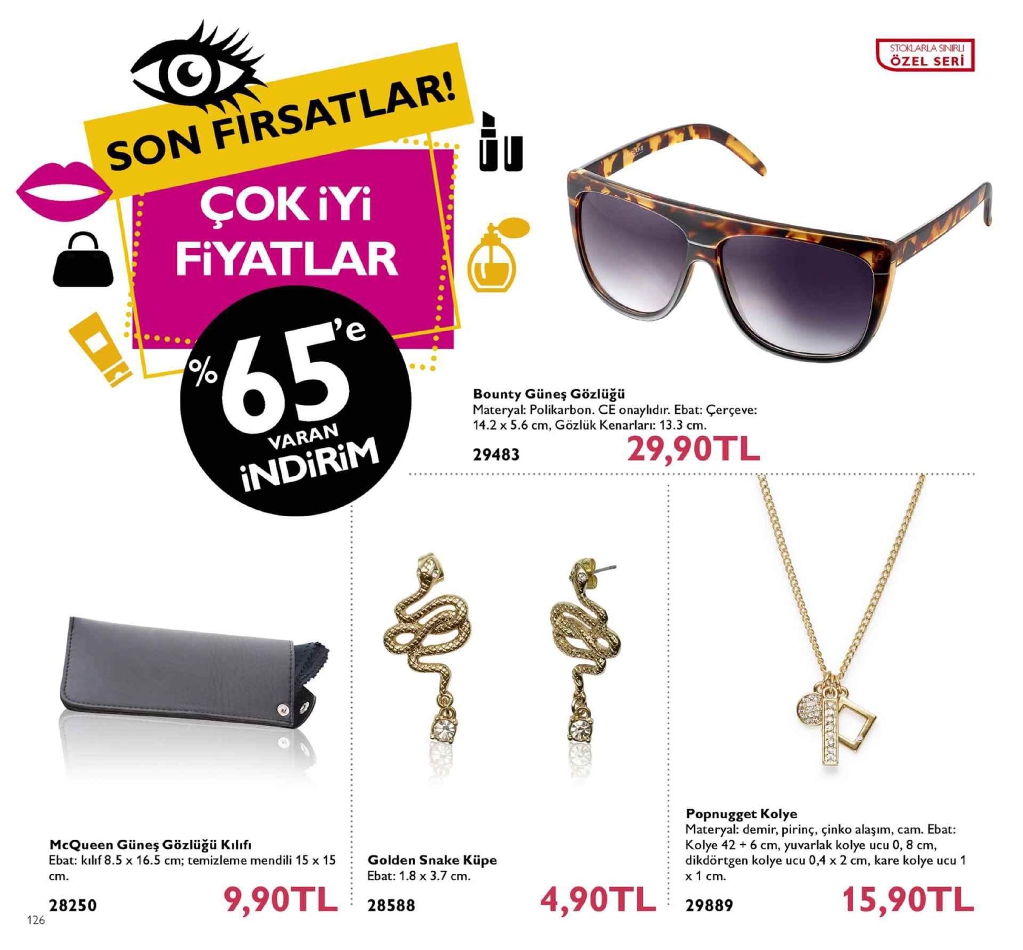 stoklarla sinirli özel seri son firsatlar! çok iyi fiyatlar bounty günes gözlüğü materyal: polikarbon. ce onaylıdır. ebat: çerçeve: 14.2 x 5.6 cm, gözlük kenarları: 13.3 cm varan 29483 indirim popnugget kolye materyal: demir, pirinç, çinko alaşım, cam. ebat: kolye 42 6 cm, yuvarlak kolye ucu 0, 8 cm mcqueen günes gözlüğü kilıfi ebat: kılıf 8.5 x 16.5 cm; temizleme mendili 15 x 15 golden snake küpe : : dikdörtgen kolye ucu 0,4 x 2 cm, kare kolye ucu 1 : x 1 cm cm. ebat: 1.8 x 3.7 cm. 9,90tl 28sea 4,90tl 15,90tl 28250 29889 126 