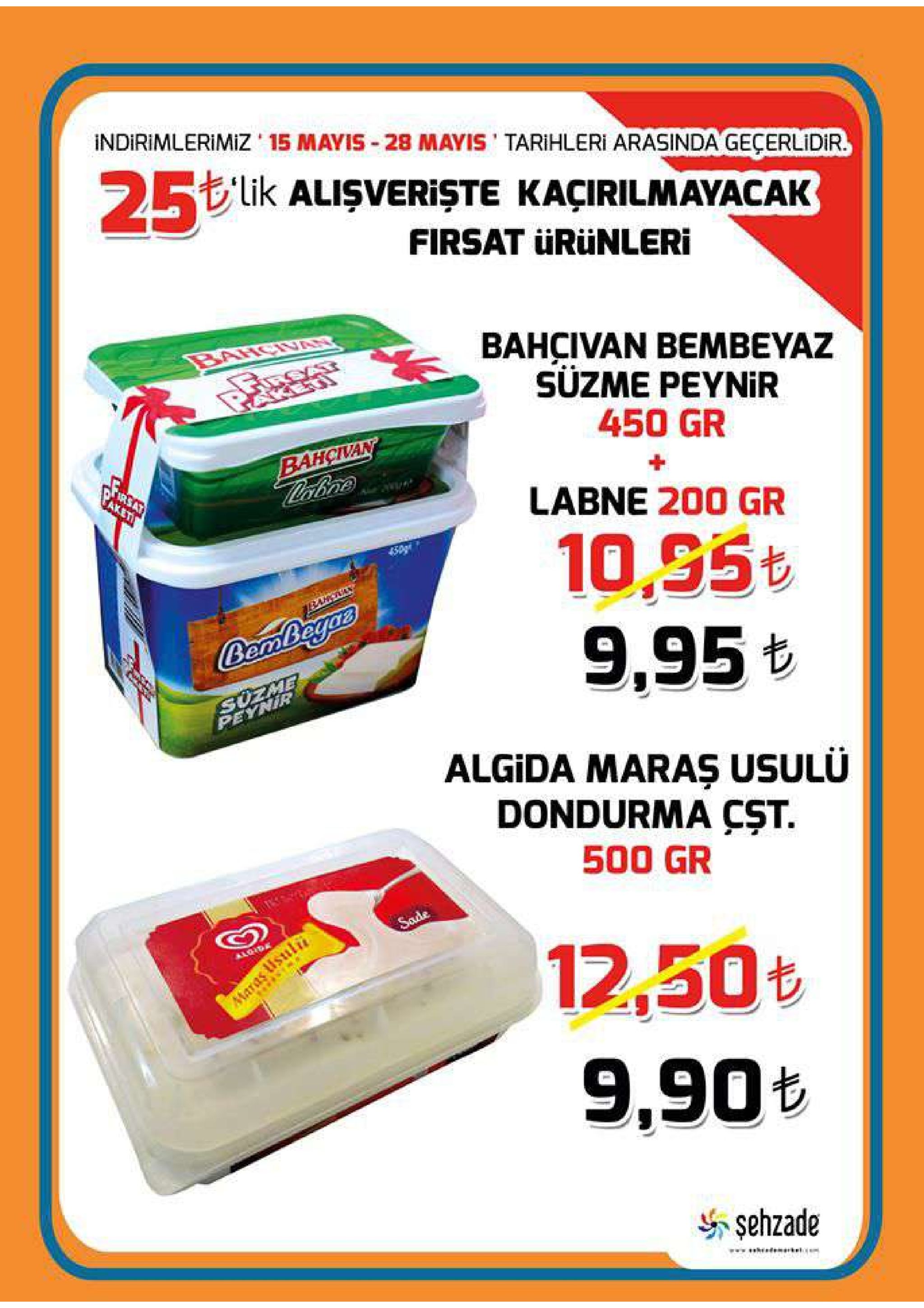 indirimlerimiz , 15 mayis-28 mayis , tarihleri arasinda geçerlidir. ,'lik alişverişte kaçirilmayacak firsat ürünleri bahcivan bembeyaz süzme peynir 450 gr labne 200 gr 10.95も 9.95も en algida maraş usulü dondurma cst 500 gr 9,90t şehzade 