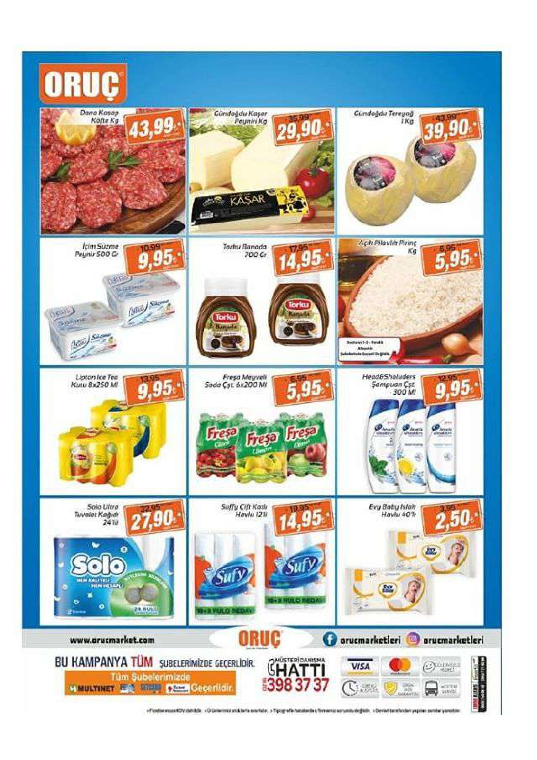 oruc dana kasap kofte kg gündoğdu kasar peynini kg 43,99 gündoddu tereuad ikg 導偉3499 29,90 39,90 kasar igim surme peynir 500 cr 1099 torin banada 700 c aph pilavit piring kg t95 9,95 14,95 5,95 torku torku lipton lce tra kutu 8x250 m 1305 fresa meyvel soda cst dix200 my 9,95 695 headesholudert 12.95 5,95 5ampuan cst 300 mi 9,95 frese fresa fresa hrdin solo ultra tuvalet katid 24 32.95 suffy ct katk havlu 12 27,90 1d.95 evy baby sla havlu 40 14,95 2,50 solo sufy sufy www.arucmarket.com oruc bu kampanya tum subelerimizde gecerlidir. tericanisha f orucmarketleriarucmarketleri chatti 398 37 37c tüm subelerimizde visa multinet 1 r gecerlidir fiytirn 