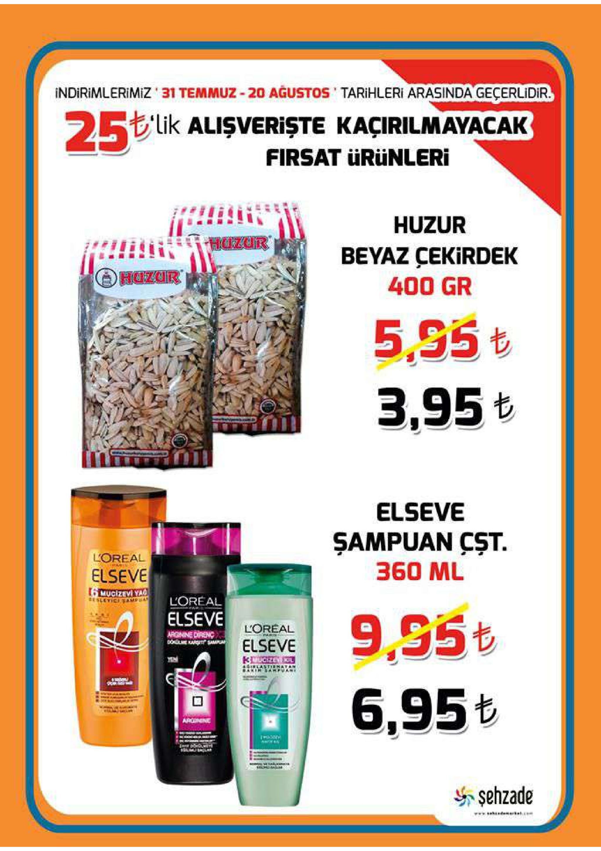 indirimlerimiz 31 temmuz-20 agustos tarihleri arasinda geçerlidir. z5 lik alisveriste kaçirilmayacak firsat ürünleri huzur hozor beyaz cekirdek hozor 400 gr 5,95t 3,95 t elseve sampuan cst 360 ml loreal elseve (mucizevi yad etnletici loreal elseve 9,95t loreal arginine direnc dlnait am elseve koucizey kil 1smtastiinatan 6,95t sehzade trw.akidenukali 