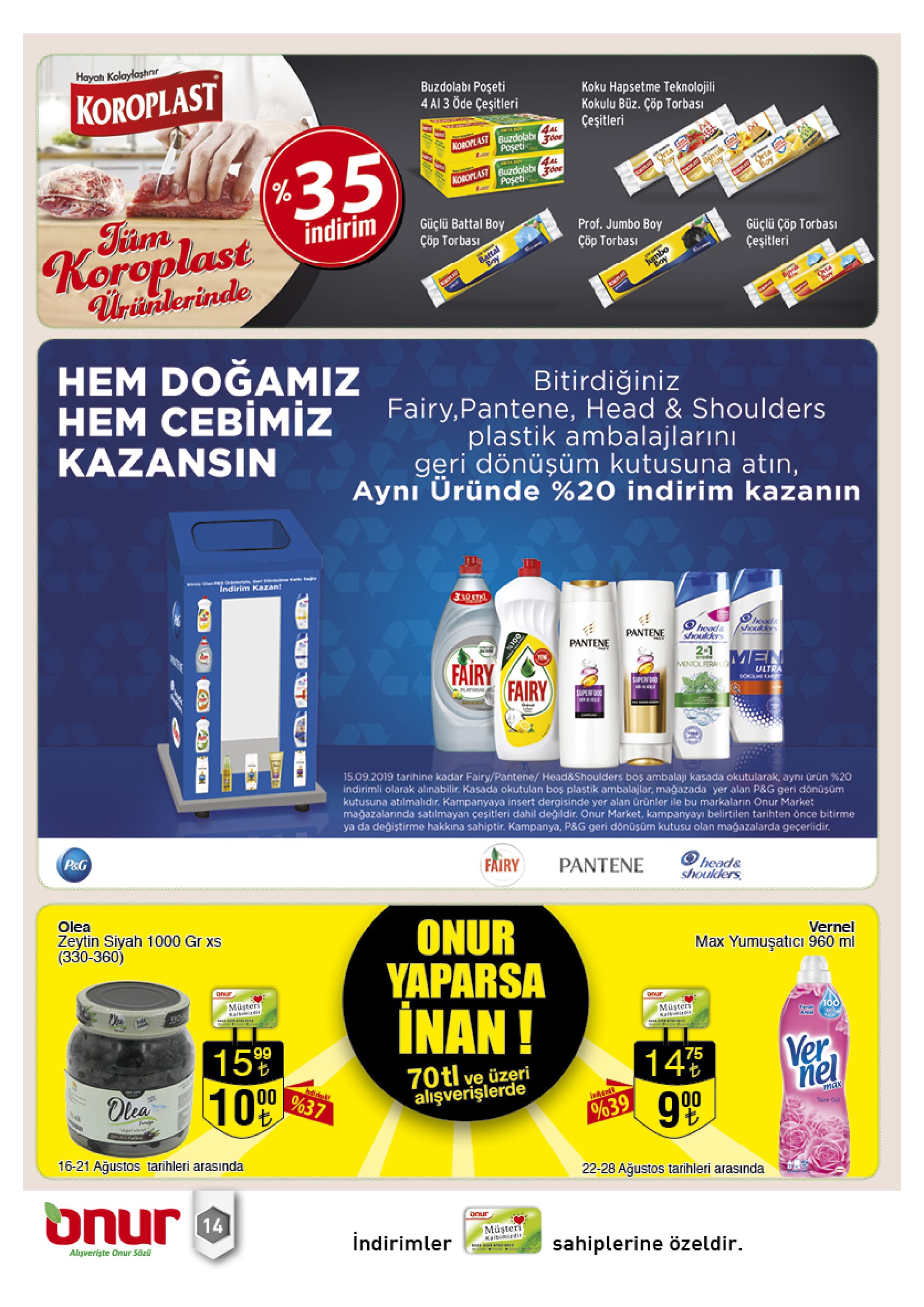 hayat kolaylashrir koroplast buzdolabi poşeti 4 al 3 öde çeşitleri koku hapsetme teknolojili kokulu büz. çöp torbası çeşitleri 4al noroplast buzdolabdo poseti 35 orta boy 4al noroplast buzdolabi poseti ww % bo boy indirim koreplast uritnalerinde güçlü battal boy çöp torbasi prof. jumbo boy çöp torbasi güçlü çöp torbası çeşitleri attal octa ran hem doğamiz hem cebimiiz kazansin bitirdiğiniz fairy,pantene, head & shoulders plastik ambalajlarını geri dönüşüm kutusuna atin, aynı üründe %20 indirim kazanın indirim kazan! 310tki. heods oukders hoads shoulors pantene pantene 2 men dntol fera fairy fairy ultra uperf rat 15.09.2019 tarihine kadar fairy/pantene/ head&shoulders bos ambalaji kasada okutularak, aynı ürün %20 indirimli olarak alinabilir. kasada okutulan bos plastik ambalajlar, magazada yer alan p&g geri dönüşüm kutusuna atılmalidir. kampanyaya insert dergisinde yer alan ürünler ile bu markaların onur market mağazalarında satılmayan çesitleri dahil değildir. onur market, kampanyayı belirtilen tarihten önce bitirme ya da değiştirme hakkina sahiptir. kampanya, p&g geri donüşüm kutusu olan mağazalarda gecerlidir. p&g fairy pantene head& shoulders olea zeytin siyah 1000 gr xs (330-360) onur yaparsa inan! vernel max yumuşatici 960 ml onur müşteri kalbinidit müsteri kaibidir 15% 10%m 99 ver nel 14e 75 70tl ve üzeri alişverişlerde 00 %37 dlea fnde max %39 tace got 16-21 ağustos tarihleri arasında 22-28 ağustos tarihleri arasında oo 14 onur algveriste onur sözü indirimler müşteri kaibimidir sahiplerine özeldir 