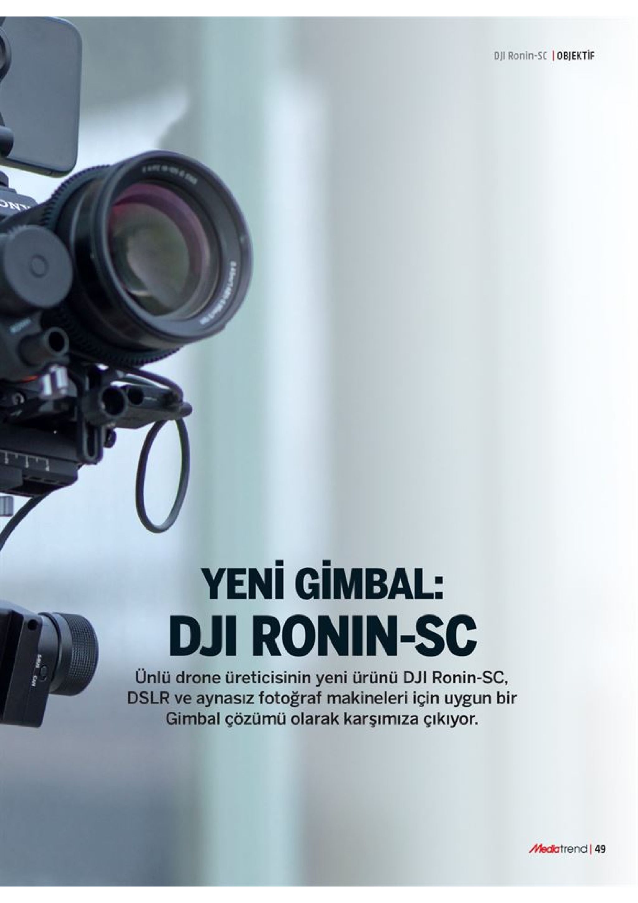 dji ronin-sc objektif yeni gimbal: dji ronin-sc ünlü drone üreticisinin yeni ürünü dji ronin-sc, dslr ve aynasız fotoğraf makineleri için uygun bir gimbal çözümü olarak karşımıza çıkıyor medatrend 49 