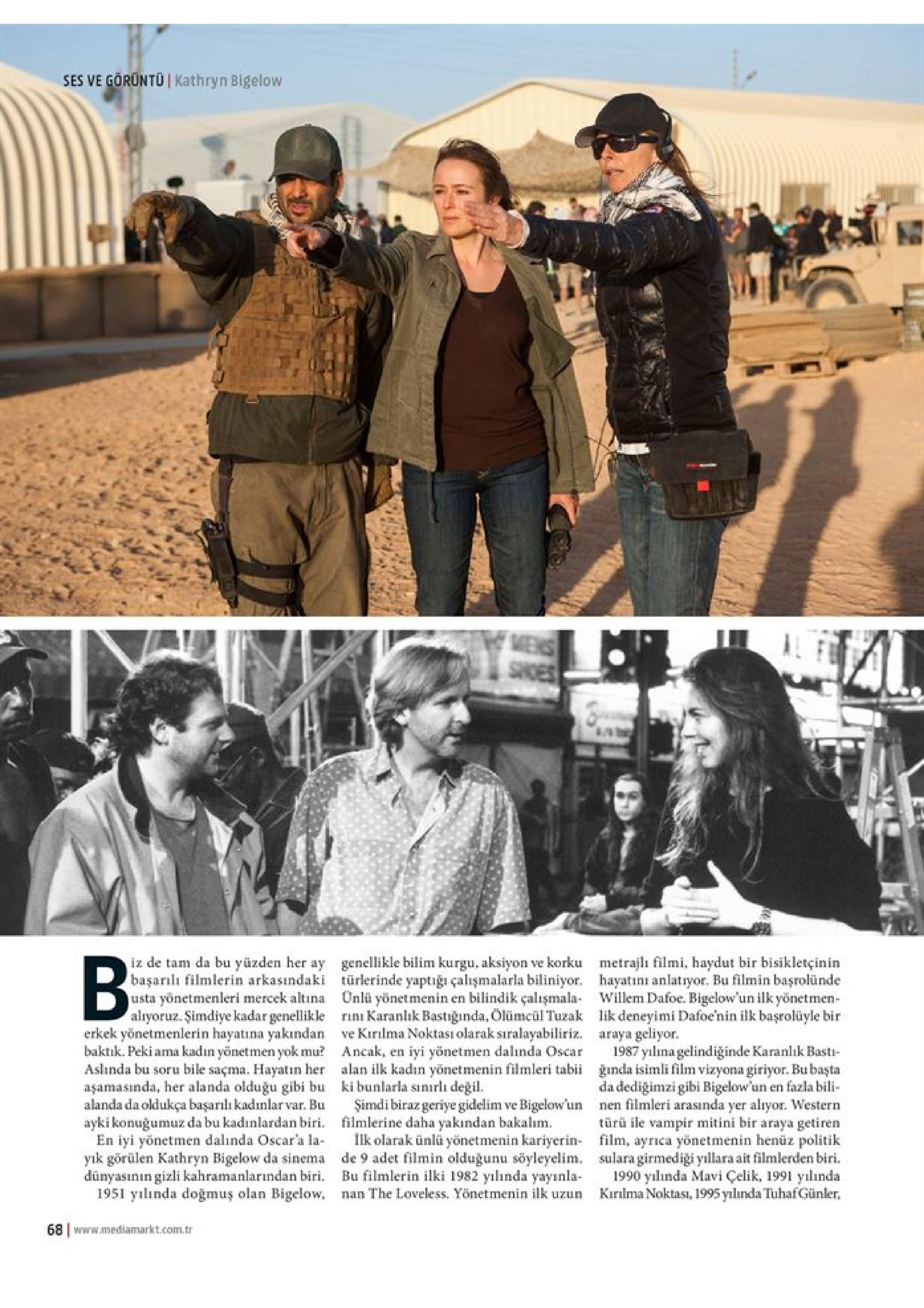 ses ve görüntü | kathryn bigelow mens shoes b iz de tam da bu yüzden her ay başarlı filmlerin arkasındaki usta yönetmenleri mercek altına allyoruz. şimdiye kadar genellikle erkek yönetmenlerin hayatına yakından baktık. peki ama kadın yönetmen yok mu? aslinda bu soru bile saçma. hayatın her aşamasında, her alanda olduğu gibi bu alanda da oldukça başarılı kadınlarvar. bu aykikonuğumuz da bu kadınlardan biri. en iyi yönetmen dalında oscar'a la yık görülen kathryn bigelow da sinema dünyasının gizli kahramanlarından biri. 1951 yında doğmuş olan bigelow. genellikle bilim kurgu, aksiyon ve korku metrajli filmi, haydut bir bisikletçinin türlerinde yaptığı çalışmalarla biliniyor. hayatıni anlatıyor. bu filmin başrolünde unlü yönetmenin en bilindik çalışmala- willem dafoe. bigelow'un ilk yönetmen rinı karanlık bastiğinda, ölümcül tuzak lik deneyimi dafoenin ilk başrolüyle bir ve kirılma noktası olarak sıralayabiliriz. araya geliyor ancak, en iyi yönetmen dalında oscar alan ilk kadin yönetmenin filmleri tabii inda isimli film vizyona giriyor. bu başta ki bunlarla sinırlı değil şimdi biraz geriye gidelim ve bigelow 'un filmlerine daha yakından bakalm lk olarak ünlü yönetmenin kariyerin de 9 adet filmin olduğunu söyleyelim. sulara girmediği yllara ait filmlerden biri bu filmlerin ilki 1982 yılında yayınla nan the loveless. yönetmenin ilk uzun kurılma noktasi, 1995 yılında tuhafgünler, 1987 yılına gelindiğinde karanlık bastı da dediğimzi gibi bigelow'un en fazla bili nen filmleri arasında yer alıyor. western türü ile vampir mitini bir araya getiren film, ayrica yönetmenin henüz politik 1990 yılında mavi çelik, 1991 ylında 68 www.mediamarkt.com.tr 