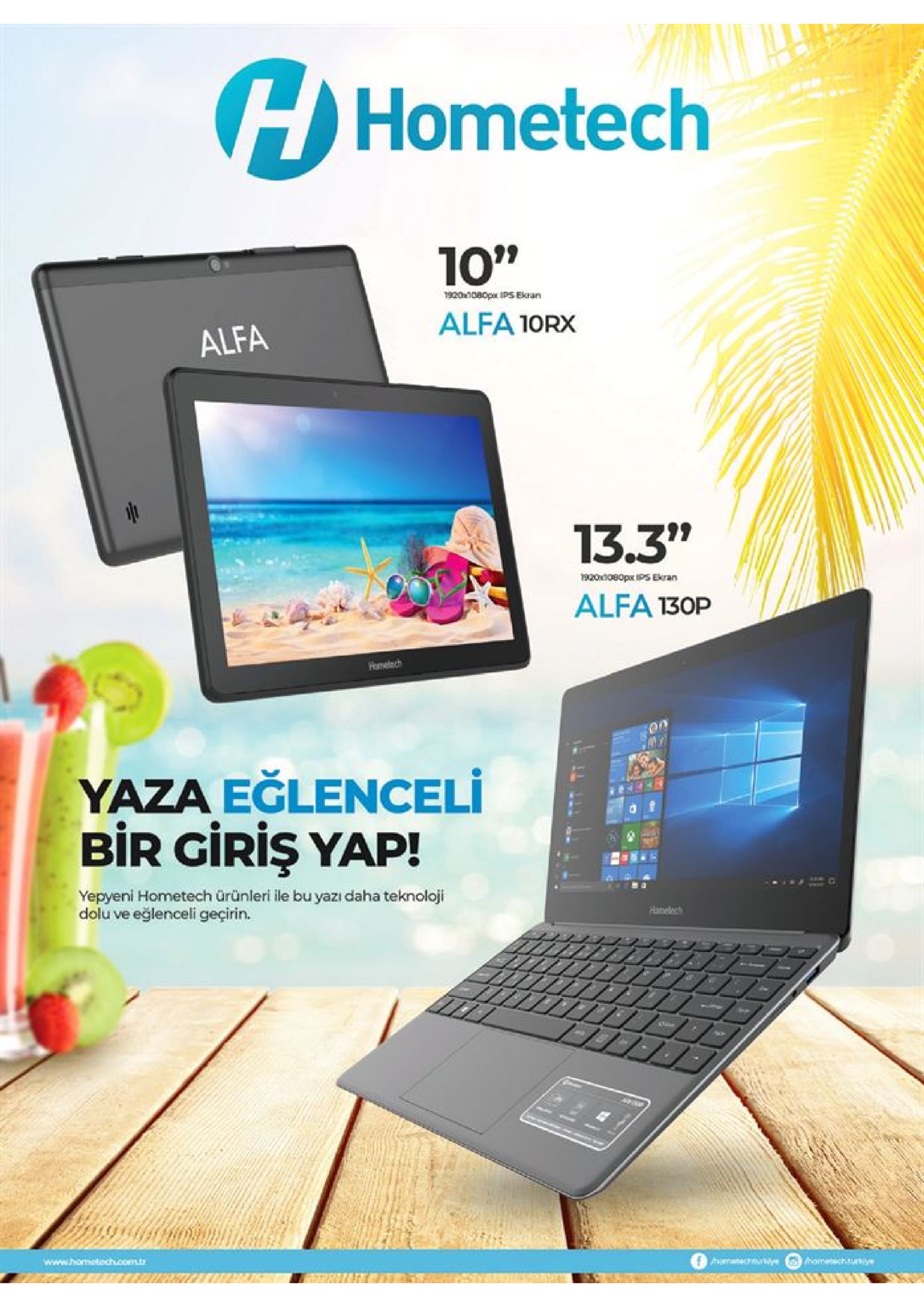 hhometech 10" 19201080px ips ekran alfa 10rx alfa 13.3" 1920x0px s ekran alfa 130p hometech yaza eğlenceli bir giriş yap! yepyeni hometech ürünleri ile bu yazı daha teknoloji dolu ve eğlenceli geçirin. homeoch m urklyn telch com.t wwwo 