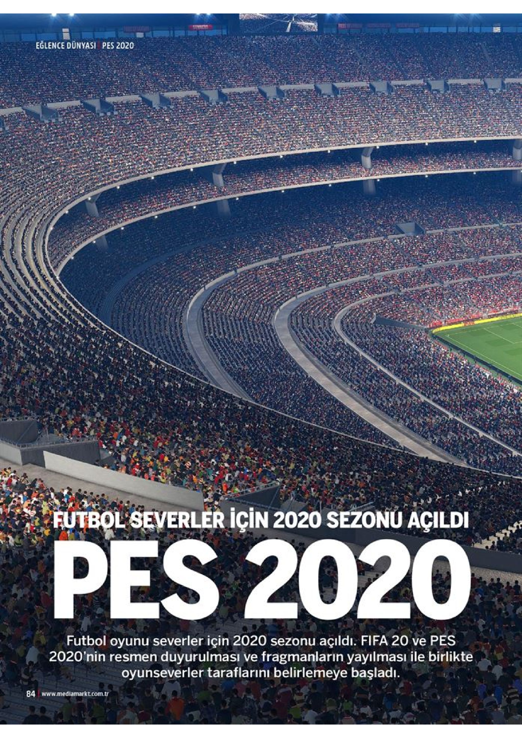eglence dünyasi pes 2020 futbol severler için 2020 sezonu açildi pes 2020 futbol oyunu severler için 2020 sezonu açıldı. fifa 20 ve pes 2020'nin resmen duyurulması ve fragmanların yayılması ile birlikte oyunseverler taraflarını belirlemeye başladı 84 www.mediamarkt.com.tr 
