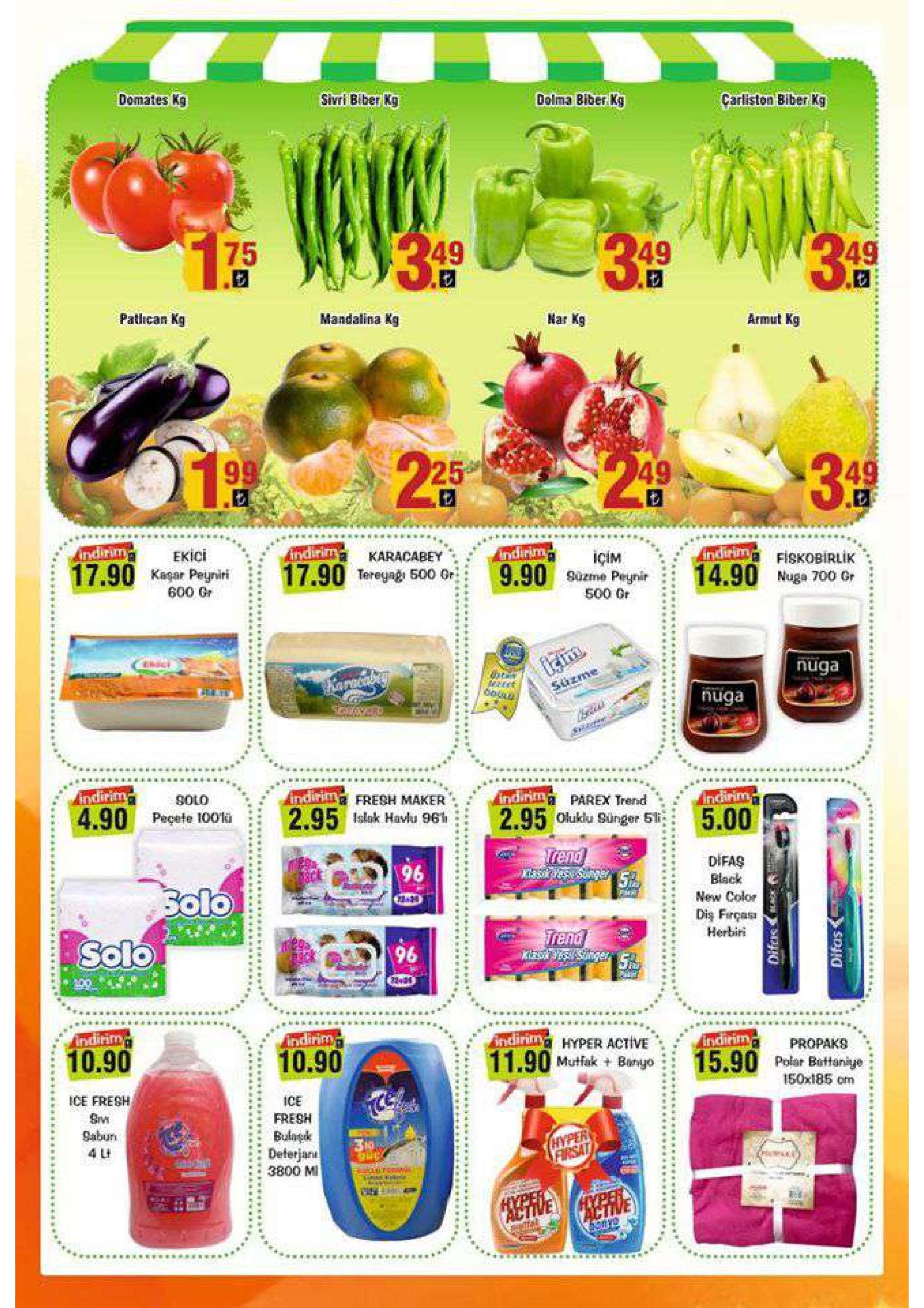 domates kg sivri biber kg dolma biber kg carliston biber kg 3.f0 3.9 775 3.09 patlican kg mandalina kg nar kg armut kg 2 %5 99 3 2.49 ndirim ndirim 17.90 tereyağ 500 0r] ekici indirim 9.90 suzme peynir karacabey indirim 14.90 içim 17.90kasar peyniri fiskobirlik nuga 700 g 600 gr 500 gr nuga karacabey ret süzme nuga ndirim 4.90 pecete 100ü indirim fresh maker solo indirim 2.95 oluklu sunger 5h; parex trend indirim 2.95 islak havlu 961 5.00 trend asesunge5 difas black 96 solo solo new color diş firças trend xtas sunger5 herbiri 96 indirim 10.90 indirim 10.90 indirima hyper active 11.90 mutfak banyo indirimg 15.90 propaks polar battaniye 150x185 om ice fresh siv 9abun ice fresh bulagk deferjan 3800 m hyper firsat 30 4 lt atlutrong hyper active acti difcis difas 