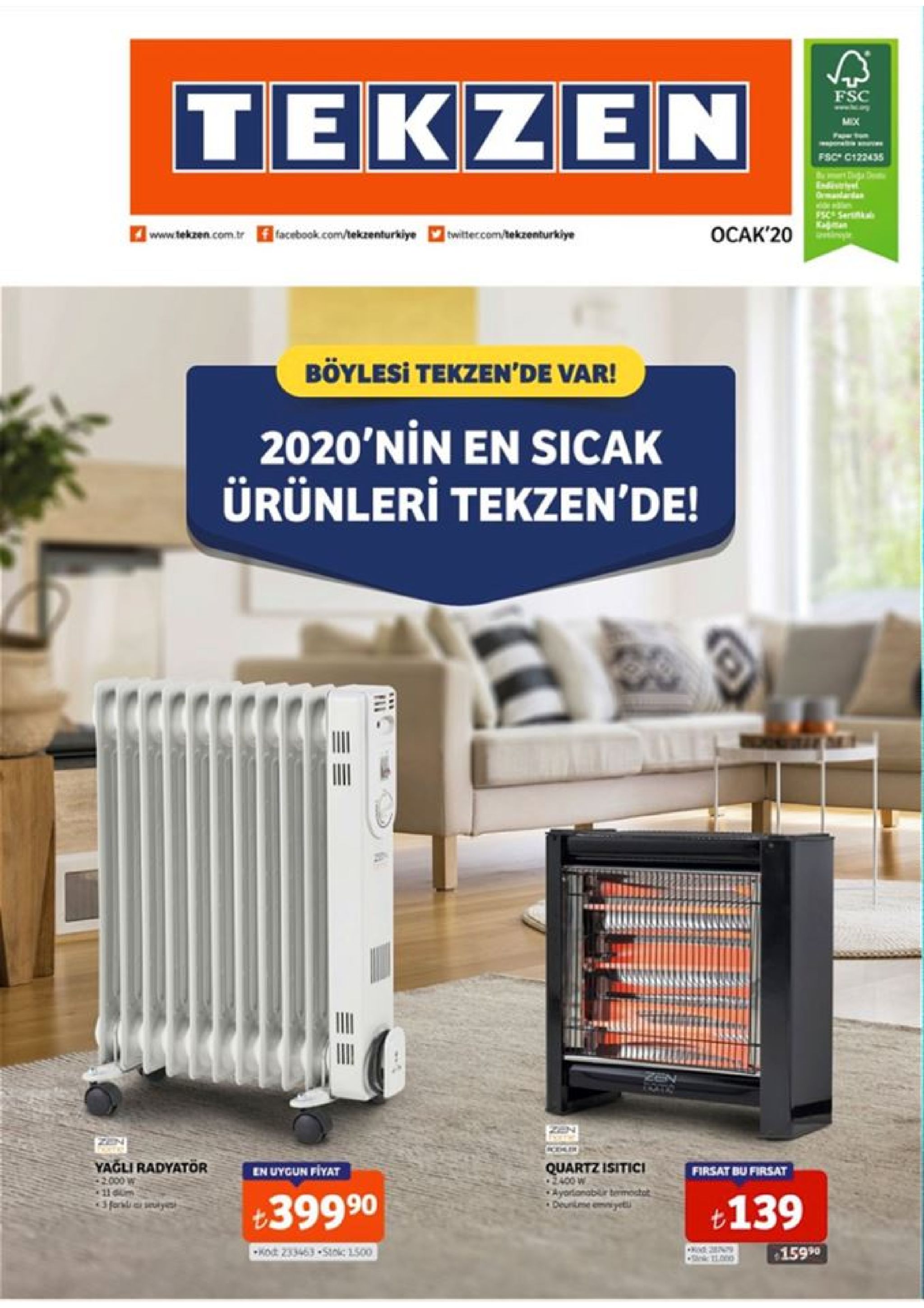 tekzen fsc fsc c122435 idivtriyel ocak'20 www.tekzen.com.tr f facebook.com/tekzenturkiye twittecom/tekzenturkiye böylesi tekzen'de var! 2020'nin en sicak ürünleri tekzen'de! zen cehlir yağli radyatör +2000 w 11 gum quartz isitici o2400 w ayorlanablir bermostat deunime emniyet en uygun fiyat firsat bu firsat +399 90 t139 forl sly kod: 233463 •stoic 1500 15990 