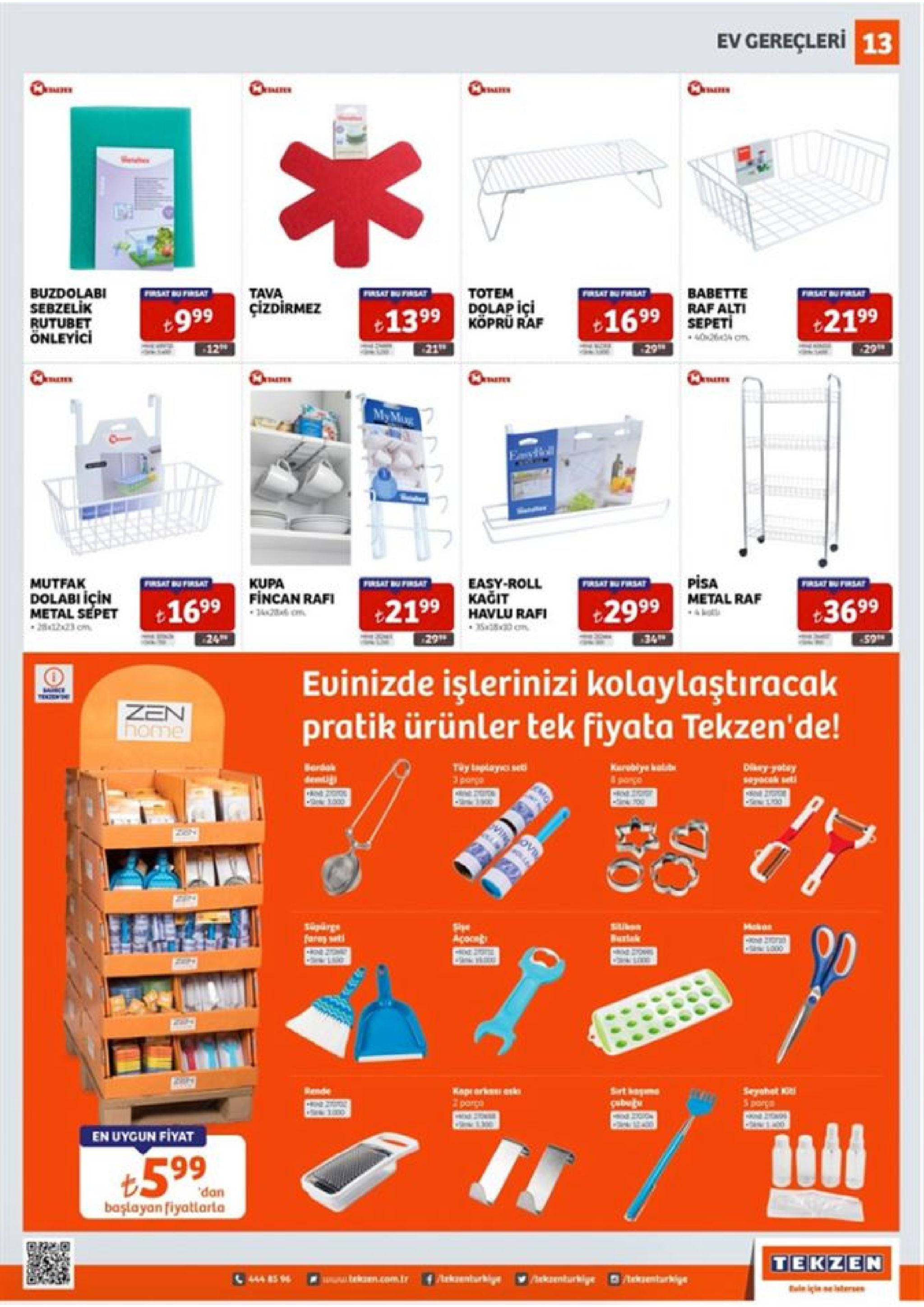 ev gereçleri 13 babette raf alti +1699 sepeti tava çizdirmez totem dolap içi buzdolabi sebzelik rutubet önleyici prsat bu firsat firsat bu firsat frlat bu firat +1399 koprü raf t999 t2199 my mag pisa metal raf kupa fincan rafi 14«20=di cm. easy-roll kağit +2199 havlu rafi mutfak dolabi için metal sepet 212kz3 cm firsat u frlat firsat bu firsat frsat nu firsat firsat n firsat +1699 2999 t3699 24 34 euinizde işlerinizi kolaylaştıracak pratik ürünler tek fiyata tekzen'de! zen home tày taptay seti berda diry yatay kurubiye kat parge alund sipirge farey seti hokan acocn burtak srt qubuju kap arkasi asin porpe seyahat ki s porga ende en uygun fiyat +599 'dan başlayan fiyatlarla tekzen km.com.ir arkaenturhlye knturkiye d kmtariya buln için na istersen 